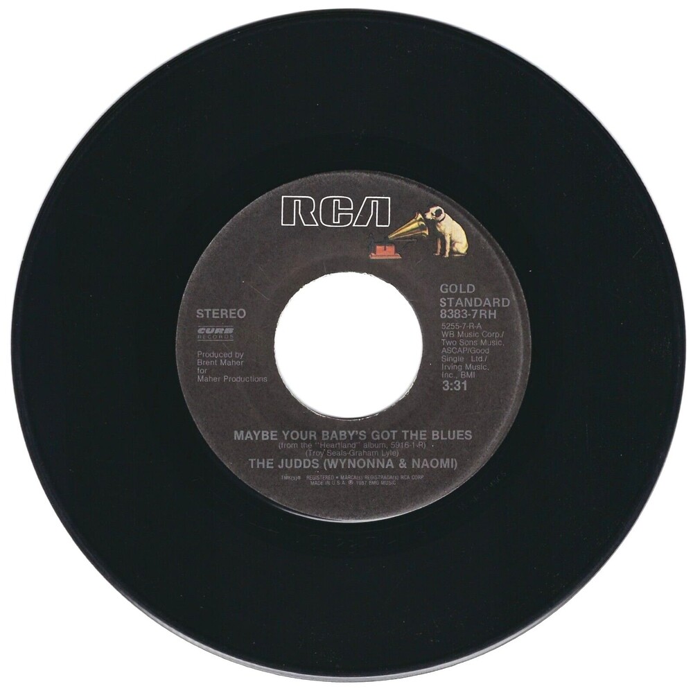 Judds 45 RPM - Maybe Your Baby's Got The Blues / Turn It Loose - RCA VG
